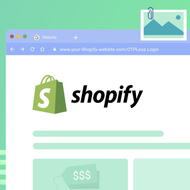 Revolutionize Your Shopify Store’s User Authentication with OTPLESS